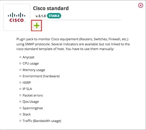 Cisco standard Plugin Pack v3.1.0 (Stable) description: SNMP monitoring of Cisco equipment, with indicators such as CPU, memory, HSRP, IP SLA and traffic