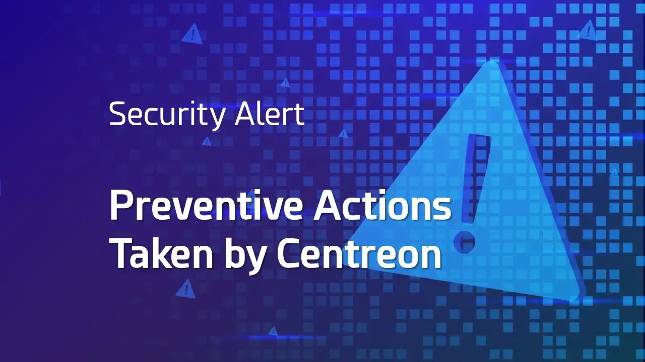 Security Alert: Preventive Actions Taken by Centreon Against the “Shai-Hulud 2.0” Campaign