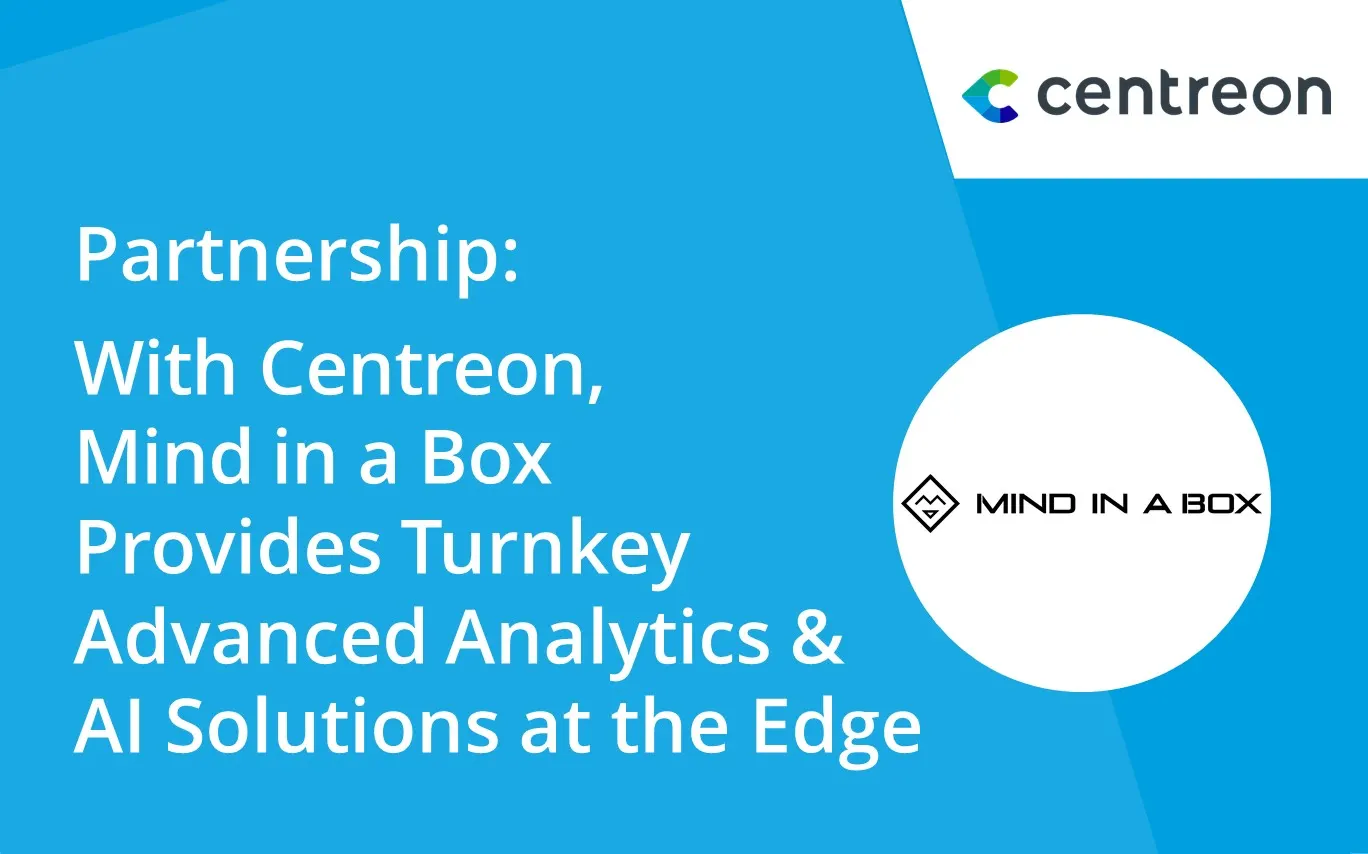 Mind in a Box Partners with Centreon for Turnkey Advanced Analytics and AI Solutions at the Edge