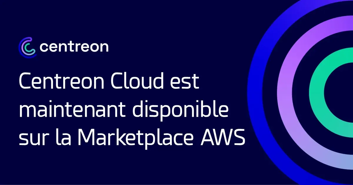 Centreon Cloud est maintenant disponible sur la Marketplace AWS